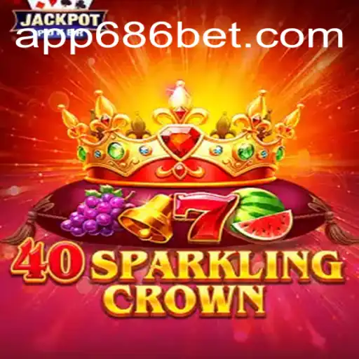 Descubra o Universo de 40SparklingCrown em 686bet.com