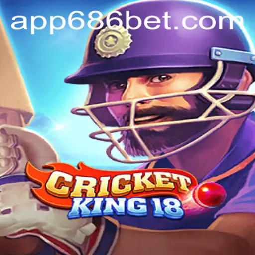 Descubra o Fascinante Mundo de CricketKing18 e o Universo das Apostas com 686bet.com