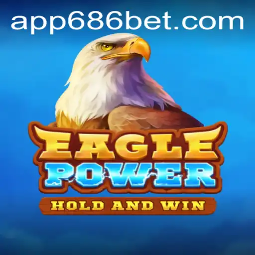 Descubra o Eletrizante Jogo EaglePower no 686bet.com